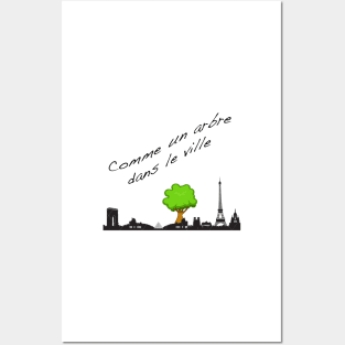 Comme Un Arbre Dans Le Ville Posters and Art